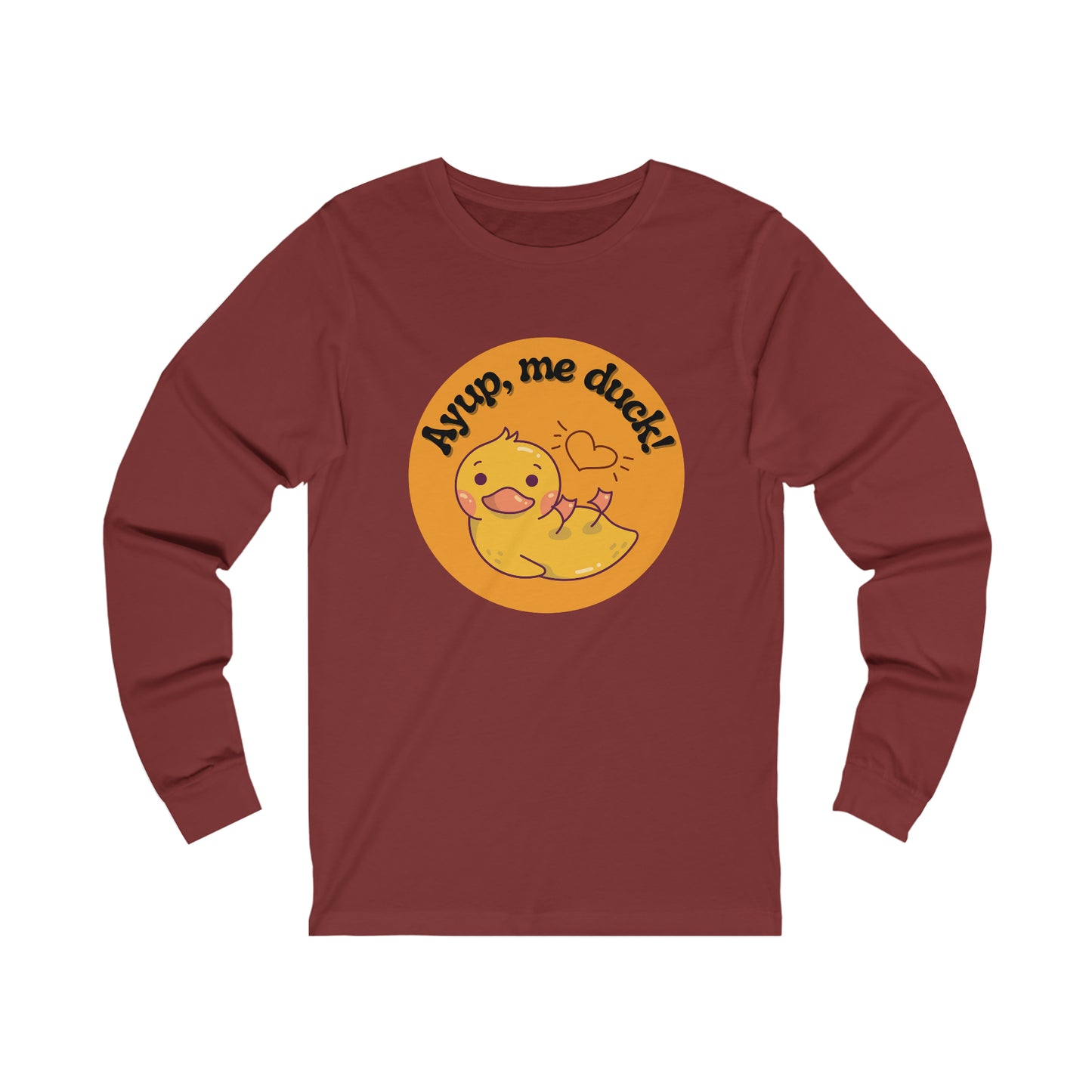 Red Ayup, me duck! Long Sleeve Tee