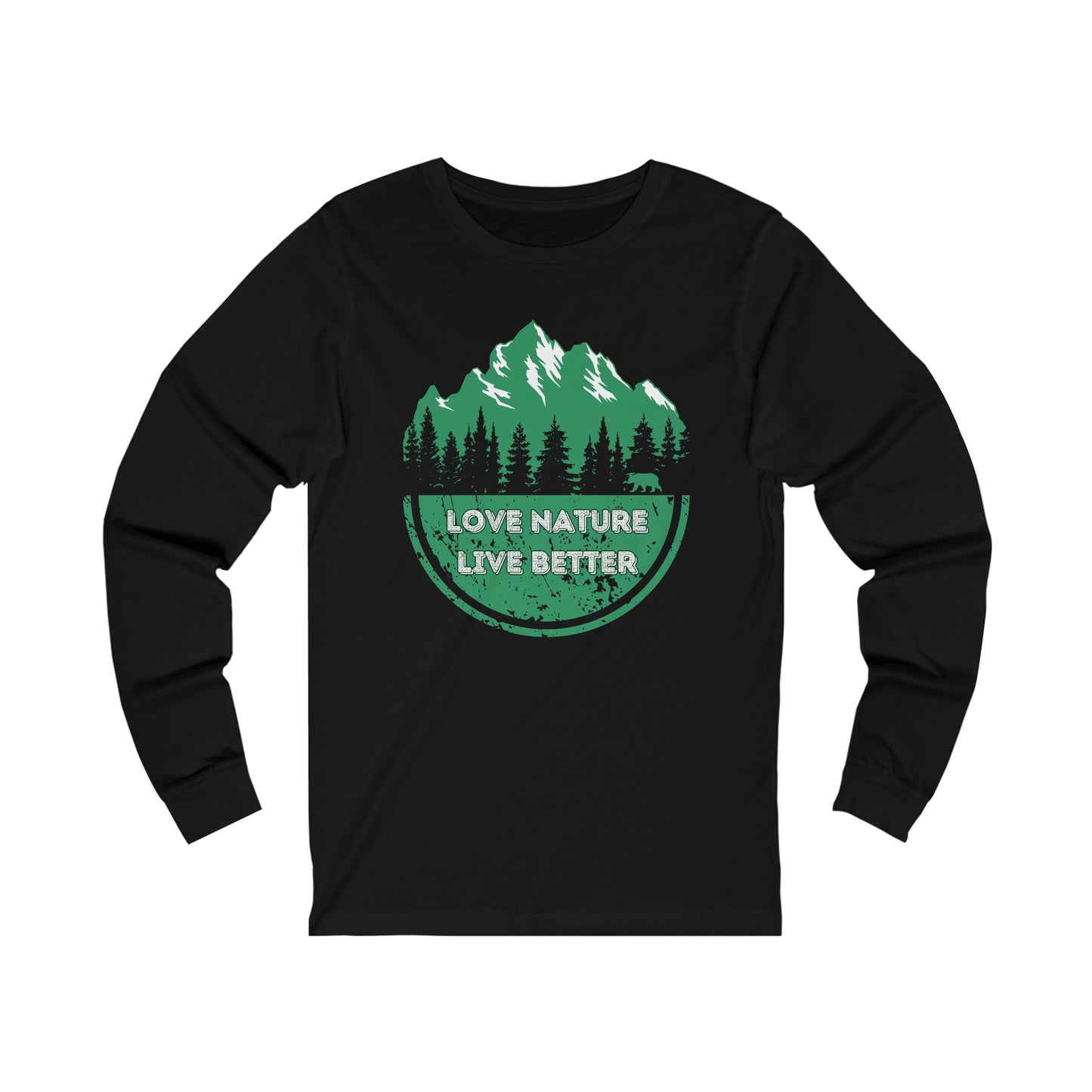 Love Nature Live Better Long Sleeve Tee