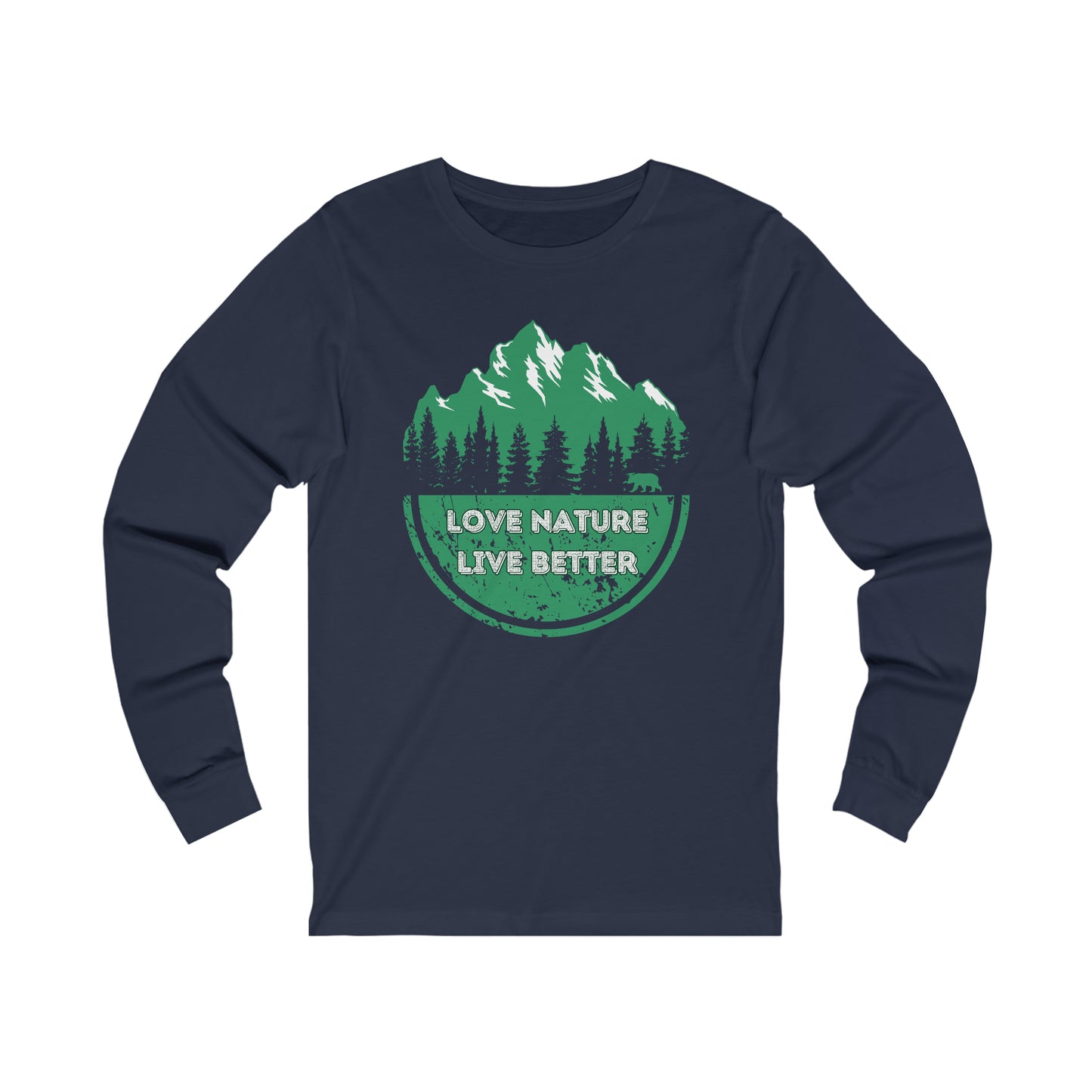 Love Nature Live Better Long Sleeve Tee